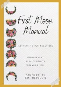 bokomslag First Moon Manual - Letters to our Daughters