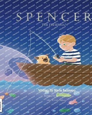 Spencer the Fisherman 1