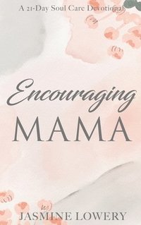 bokomslag Encouraging Mama
