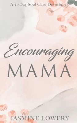 Encouraging Mama 1