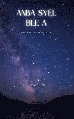 bokomslag Anba Syèl Ble a