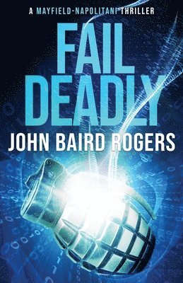 John Baird Rogers - Fail Deadly, Häftad