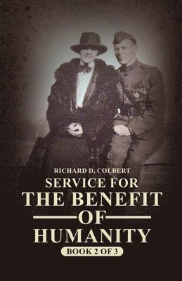 bokomslag Service for the Benefit of Humanity - Book 2 of 3