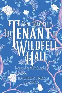 bokomslag The Tenant of Wildfell Hall (Historium Press Classics)