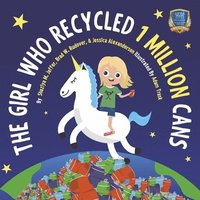 bokomslag The Girl Who Recycled 1 Million Cans: Book 1 Volume 1