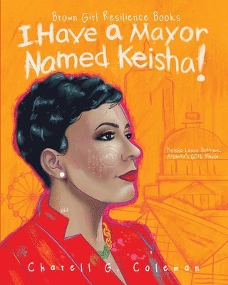 Charell G Coleman, Charell G. Coleman, G. Coleman, Charell - I Have a Mayor Named Keisha!, Häftad