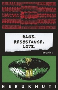 bokomslag Race. Resistance. Love.