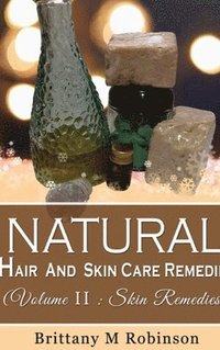 bokomslag Natural Hair And Skincare Remedies