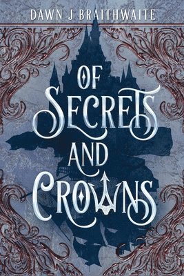 bokomslag Of Secrets and Crowns