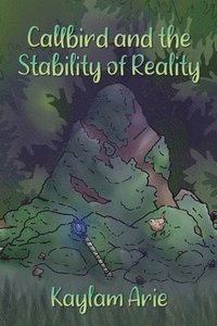 bokomslag Callbird and the Stability of Reality