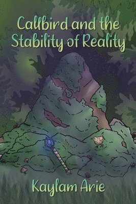 Callbird and the Stability of Reality 1