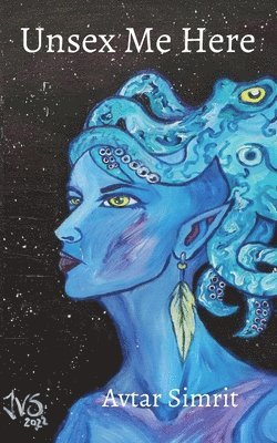Avtar Simrit - Unsex Me Here, Häftad