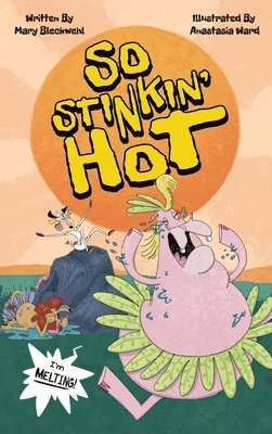 Mary Bleckwehl - So Stinkin' Hot, Inbunden