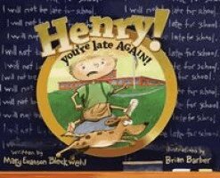 Mary Bleckwehl - Henry you're late AGAIN!, Inbunden