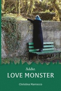 bokomslag Addio, Love Monster