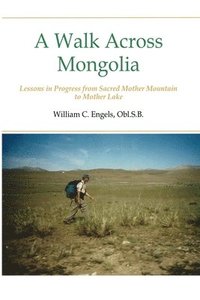 bokomslag A Walk Across Mongolia