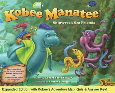 Robert Scott Thayer - Kobee Manatee Shipwreck Sea Friends (Second Edition), Inbunden