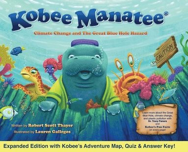 Robert Scott Thayer - Kobee Manatee Climate Change and The Great Blue Hole Hazard (Second Edition), Inbunden