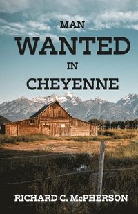 bokomslag Man Wanted in Cheyenne