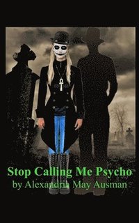 bokomslag Stop Calling Me Psycho