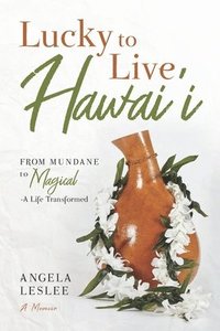 bokomslag Lucky to Live Hawai'i