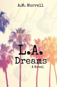 bokomslag L.A. Dreams