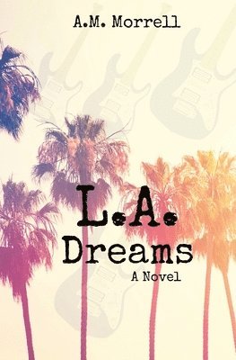 L.A. Dreams 1