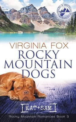 bokomslag Rocky Mountain Dogs (Rocky Mountain Romances, Book 3)
