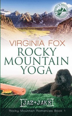 Rocky Mountain Yoga (Rocky Mountain Romances, Book 1) 1