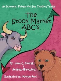 bokomslag The Stock Market ABC's: An Economic Primer for the Toddling Trader