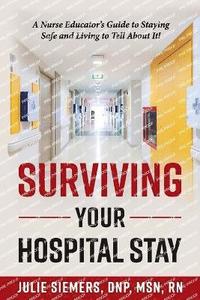 bokomslag Surviving Your Hospital Stay