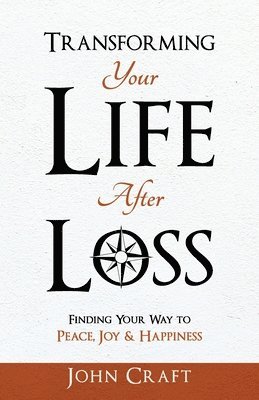 Transforming Your Life After Loss 1