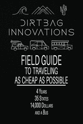 Field Guide to Traveling as Cheap as Possible 1