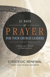 bokomslag 21 Days of Prayer for Your Church Leaders