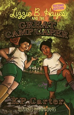 Lizzie B. Hayes and the Great Camp Caper, Second Edition 1