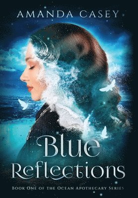 Amanda Casey - Blue Reflections, Inbunden
