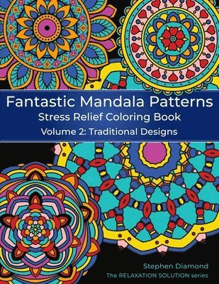 Fantastic Mandala Patterns Stress Relief Coloring Book 1
