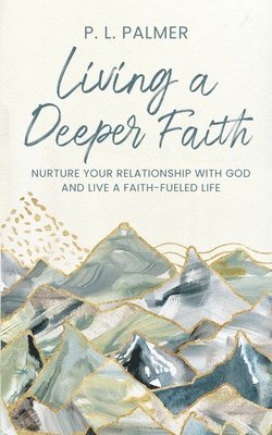 Living a Deeper Faith 1