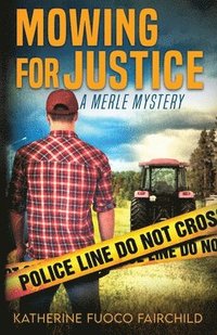 bokomslag Mowing For Justice A Merle Mystery