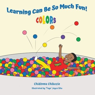 Learning Can Be So Much Fun! Colors 1