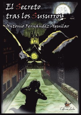 Antonio Fernández Aguilar - Secreto tras los Susurros, Häftad