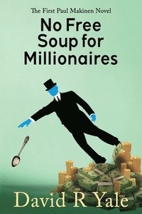 bokomslag No Free Soup for Millionaires