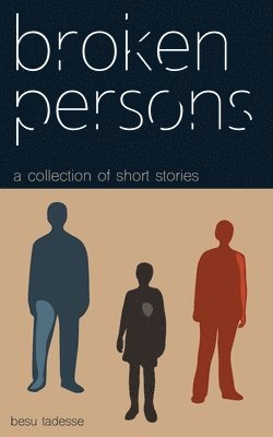 Besu Tadesse - Broken Persons, Häftad