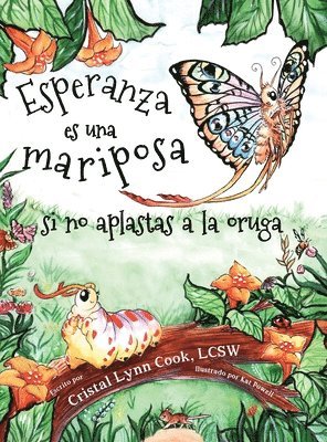 Esperanza Es una Mariposa Si No Aplastas la Oruga 1