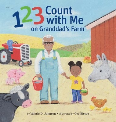 Valerie D Johnson - 1 2 3 Count with Me on Granddad's Farm, Inbunden