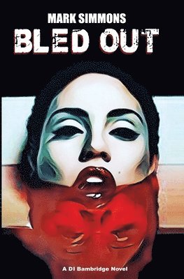 Mark Simmons - Bled Out, Häftad