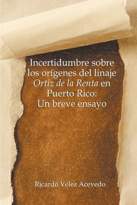 bokomslag Incertidumbre sobre los orgenes del linaje Ortiz de la Renta en Puerto Rico