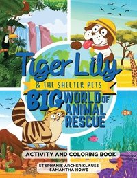 bokomslag Tiger Lily and the Shelter Pets, Big World of Animal Rescue