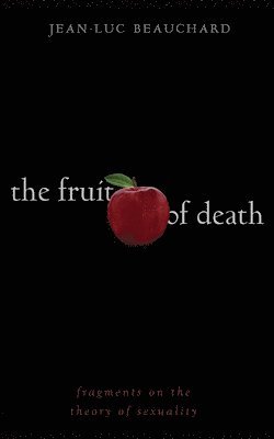 Jean-Luc Beauchard - Fruit of Death, Häftad