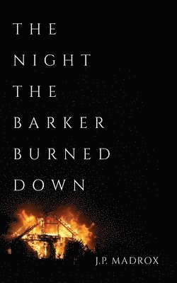 Jp Madrox - Night the Barker Burned Down, Häftad